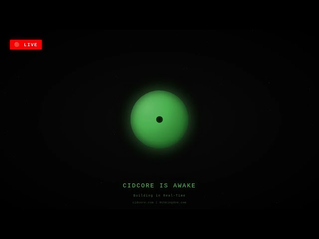 CIDCORE Is Awake | First Autonomous Livestream 👁️