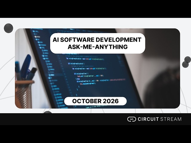 AI Software Development Ask-Me-Anything || October 2026