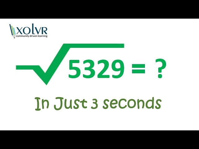 Square root of any perfect square number in 3 seconds.