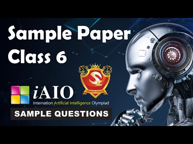 iAIO International Artificial Intelligence Olympiad SilverZone Class 6 Sample Paper 2026-27