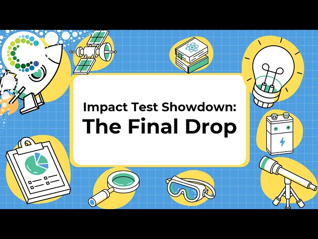 Impact Test Showdown: The Final Drop!