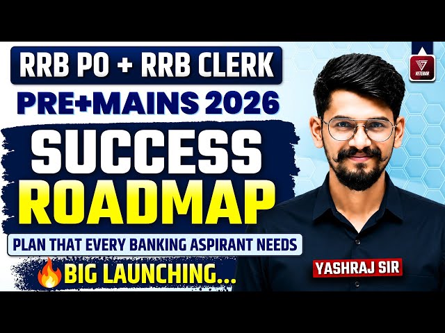 🔥The Only Success Roadmap for RRB PO & Clerk 2026 by Yashraj Sir