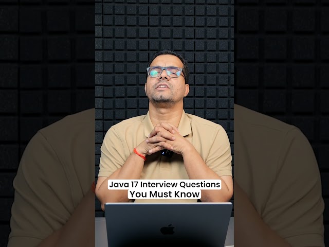 Java 17 Interview Questions You Must Know