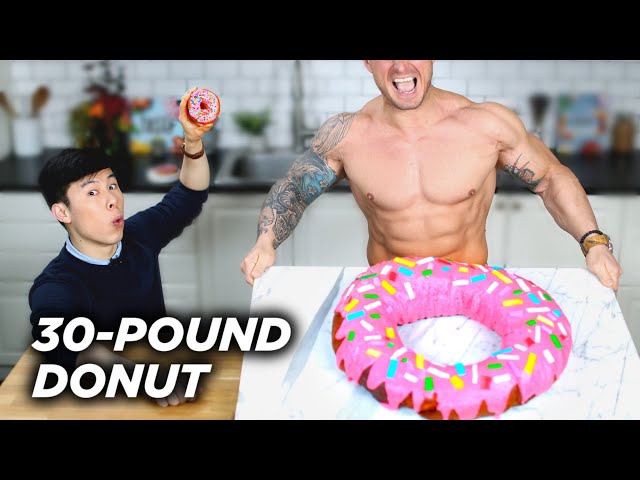I Made A Giant 30-Pound Donut For A Bodybuilder • Tasty