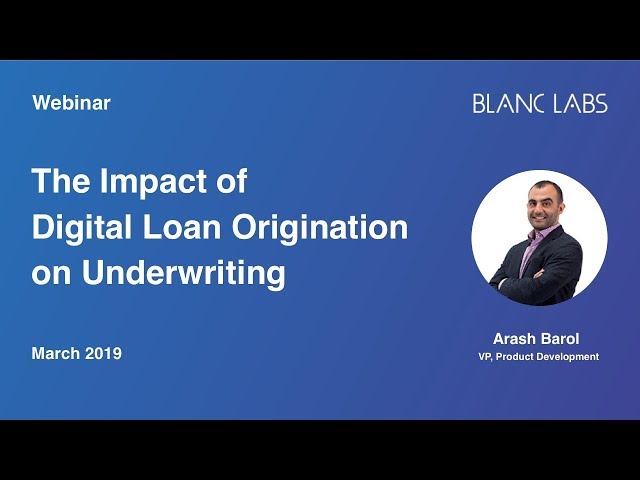 The Impact of Digital Loan Origination on Underwriting