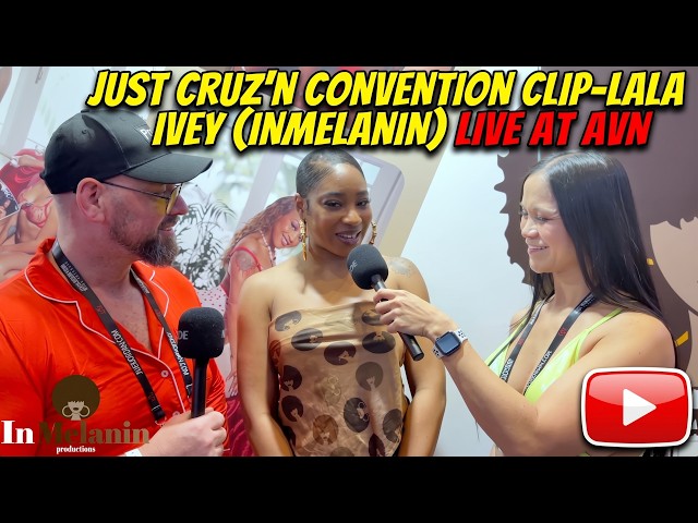 Just Cruz'n Convention Clip - Lala Ivey (InMelanin) Live at AVN