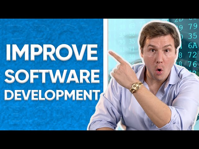 5 Ways To Improve Your Software Development Process