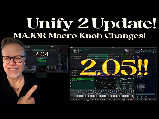 Unify 2.05 - Macro Knobs Grow Up & More!