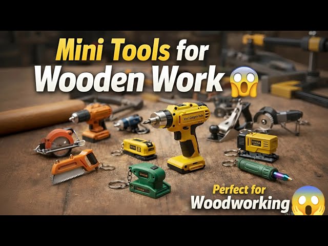 The Marvel of Mini Woodworking Tools