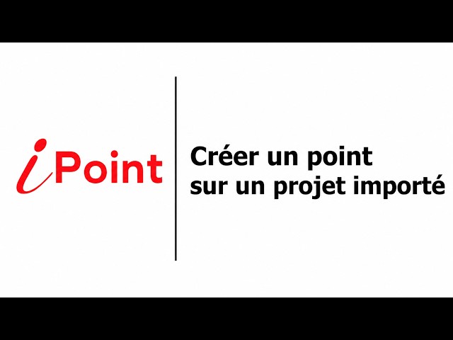 How to create a point on an imported project in iPoint | Tutorial