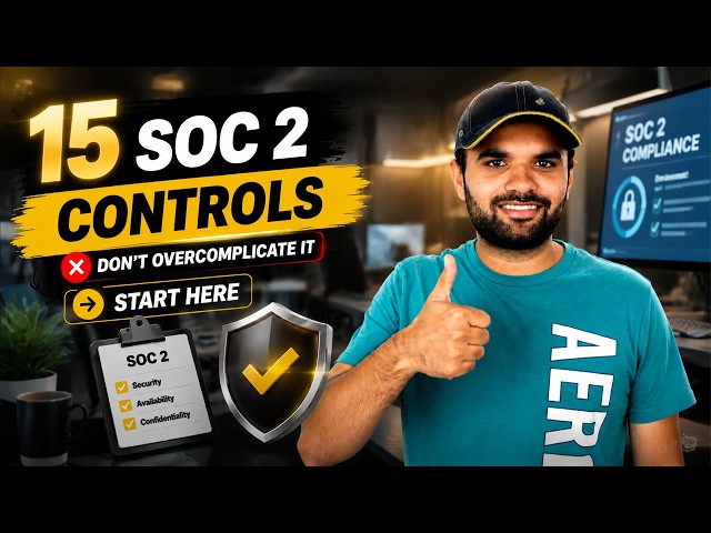 15 SOC 2 Controls Every Startup Needs (Don't Overcomplicate It!)