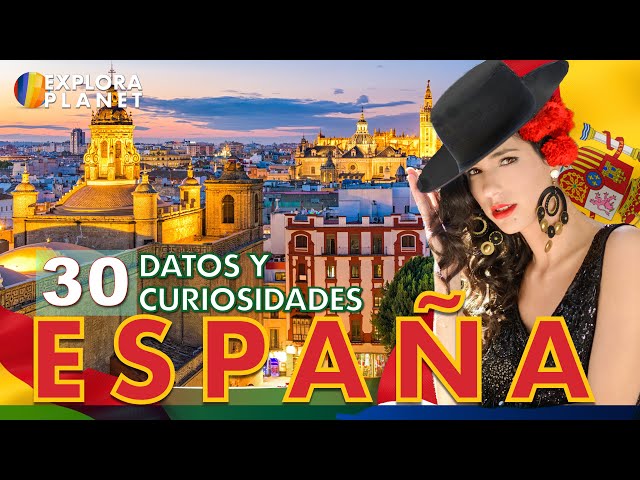 30 Facts and Curiosities You Didn't Know About Spain