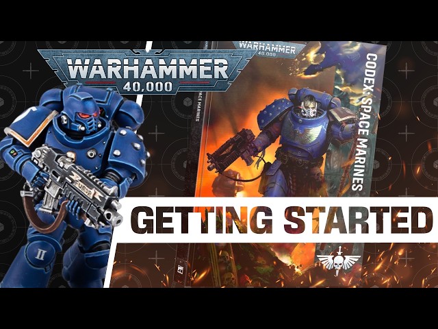 Getting Started with Codex: Space Marines | Warhammer 40k 11th Edition
