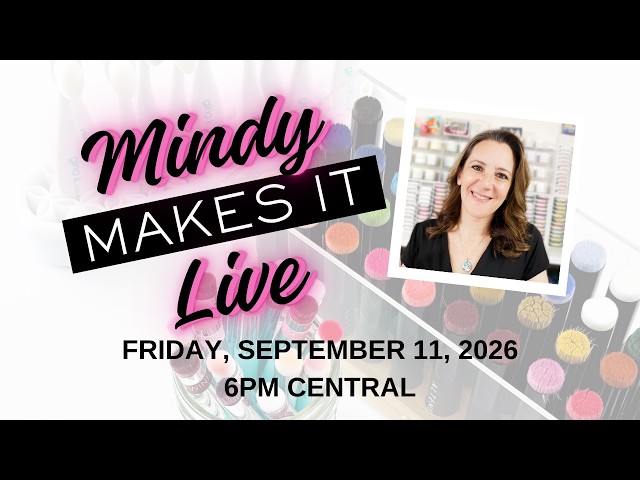 Mindy Makes It LIVE! Taylored Expressions Birthday Bash!