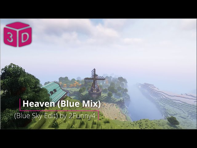 [MCMV] Heaven (Blue Sky Edit 3D) | Minecraft Music Video