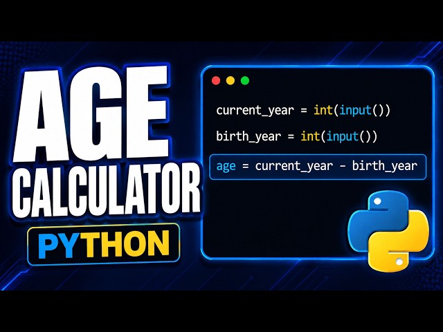 Build an Age Calculator in Python | Beginner Friendly