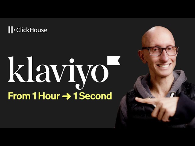 How Klaviyo cut segment processing from hours to 1 second with ClickHouse
