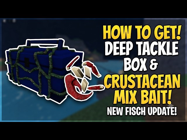 How to get Deep Tackle box in Fisch - Crustacean Mix Bait (Roblox Fisch)