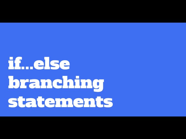Python 14: if ... else branching structures