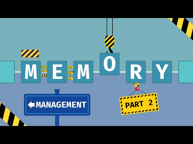 Memory Management, Explained Simply (Part 2)