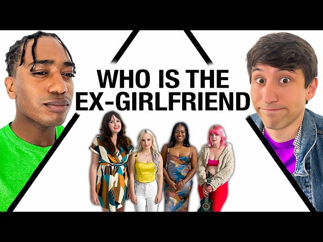Match The Ex Boyfriend To The Ex Girlfriend