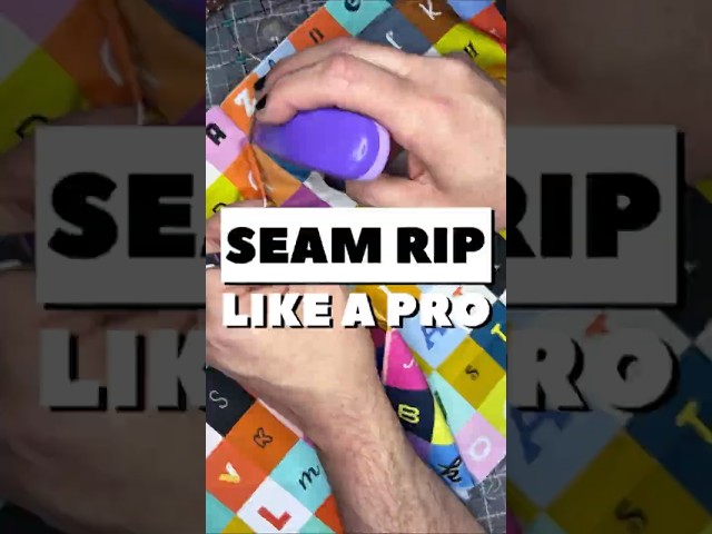 How to Seam Rip Like a Pro (Without Ruining Your Fabric!)