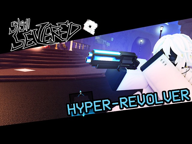 SYSTEM SEVERED: Hyper Revolver Showcase (Roblox)