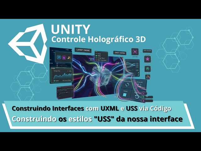 Unity - Aprenda UI Toolkit construindo um Controle Holográfico 3D - 04 Construindo os estilos USS