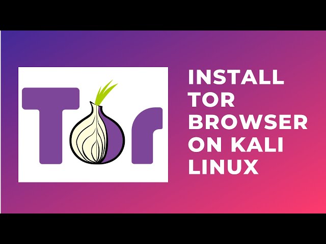 How To Install TOR Browser On Kali Linux Perfectly 2021