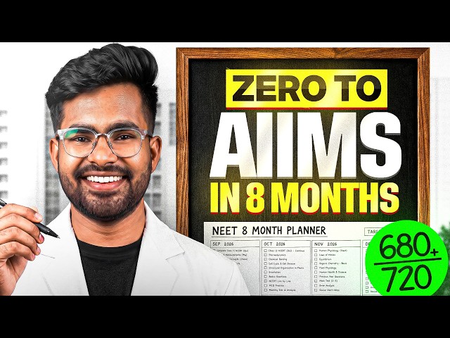 Zero to AIIMS in 8 Months: Exact NEET 2027 Plan I'd Follow