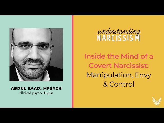 Inside the Mind of a Covert Narcissist: Manipulation, Envy & Control | Abdul Saad, MPsych