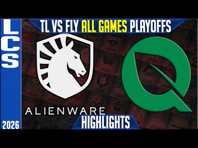 TL vs FLY Highlights ALL GAMES | LCS Summer 2026 Playoffs | Team Liquid vs FlyQuest