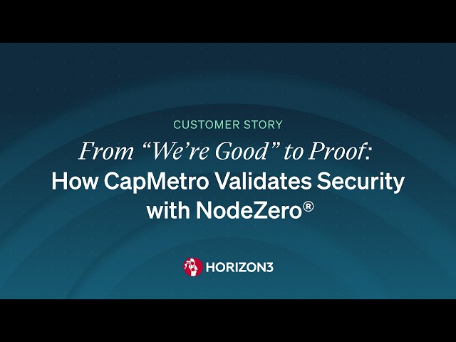 From “We’re Good” to Proof: How CapMetro Validates Security with NodeZero®
