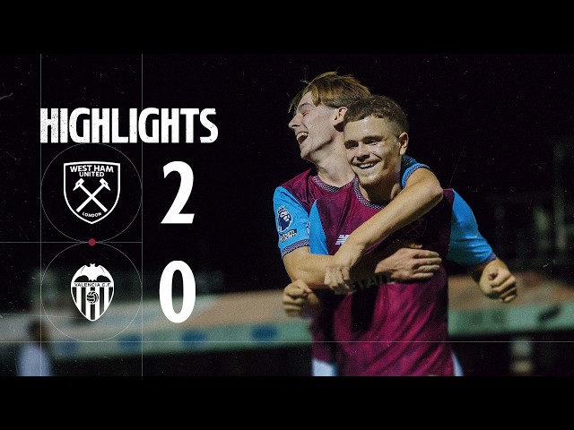 West Ham U21 2-0 Valencia Mestalla | Premier League International Cup Highlights