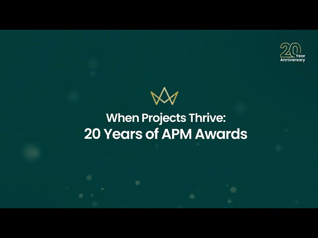 When Projects Thrive: 20 Years of APM Awards