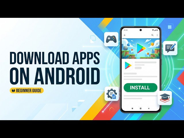 How to Download and Install Apps on Android | Google Play Store Tutorial for Beginners