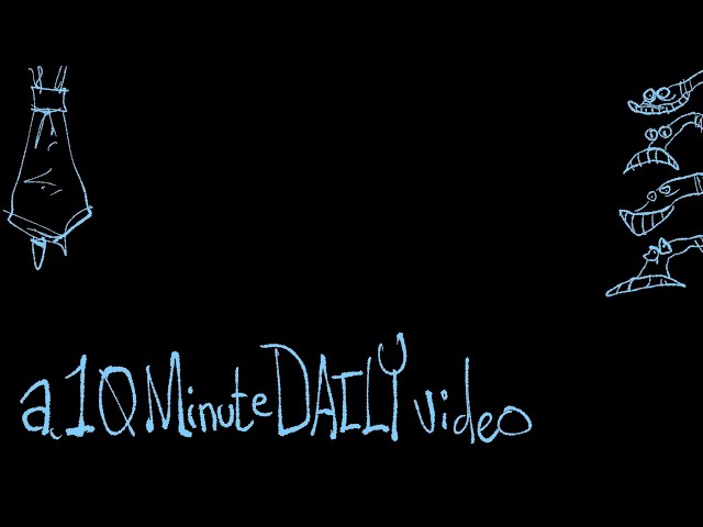 A Ten Minute DAILY Video (Apri 2026)