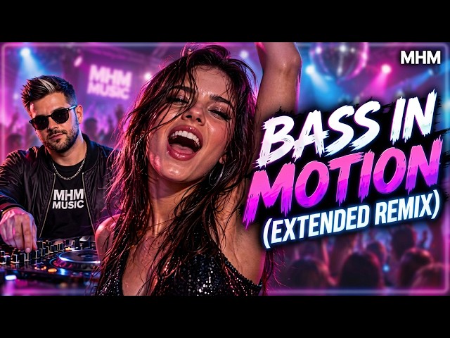 Bass in Motion (Extended Remix) – MHM 🔥 Eurodance 2026