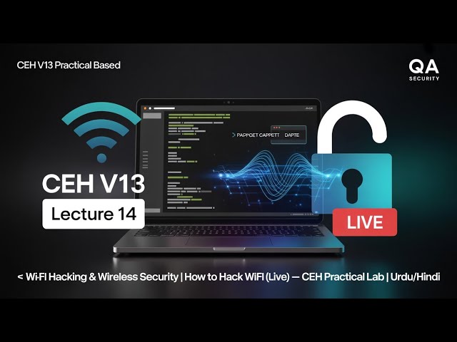 Wi-Fi Hacking & Wireless Security | How to Hack WiFi  |CEH Practical Lab | Lecture 14