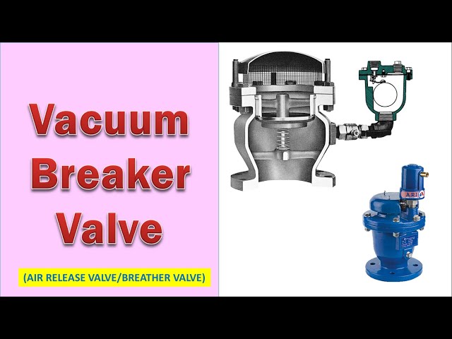 How does a vacuum breaker valve work? | Piping