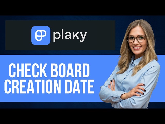 How to Check Board Creation Date on Plaky — Step by Step Plaky Tutorial