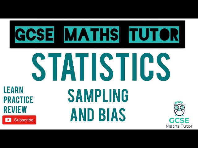 Sampling and Bias | Grade 5+ Series | GCSE Maths Tutor