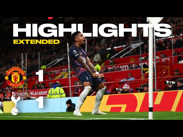 Man Utd 1-1 Spurs | Extended Premier League Highlights