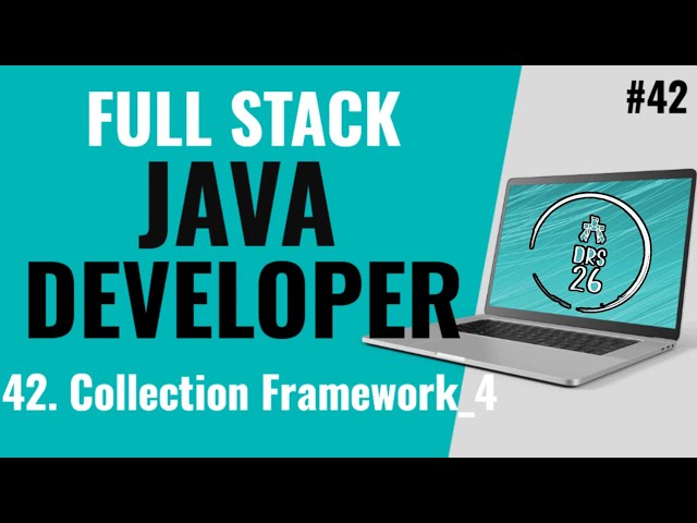 Java Full Stack Developer Course for Beginners | Collection Framework_4 |Basic to Advance|DRS-26 #42