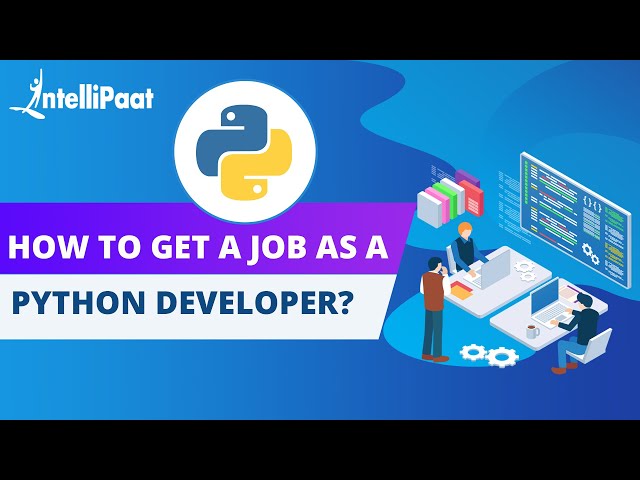 How to get a Job as a Python Developer | Intellipaat