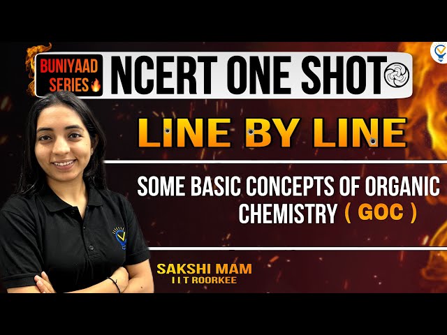 Buniyaad: NCERT ONE SHOT: GENERAL ORGANIC CHEMISTRY CBSE || CUET || JEE || NEET || JEE MAINS || IIT