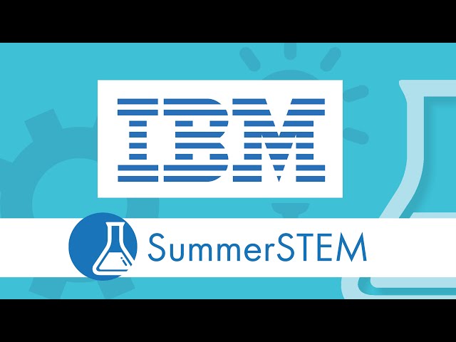 IBM and SummerSTEM | STEMposium 2020