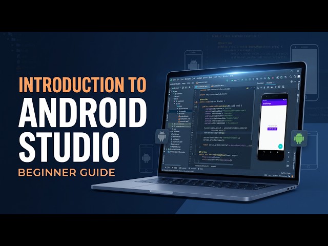 Android Development: The Only Guide You Need to Get Started