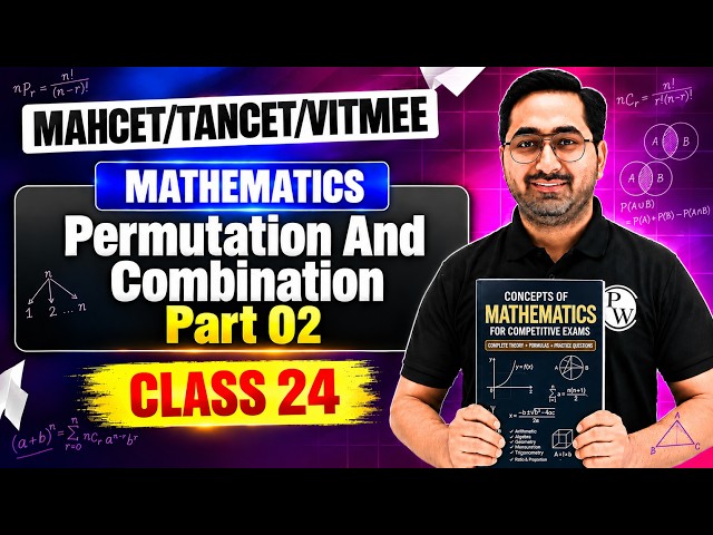 MAHCET | TANCET | VITMEE Mathematics | Permutation & Combination | Part 2 | Class 24