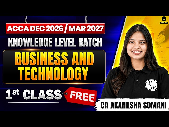 ACCA Business & Technology (BT) | Knowledge Level Batch First Class FREE | Dec 2026 / Mar 2027